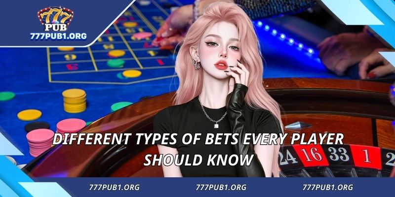 Different types of bets every player should know