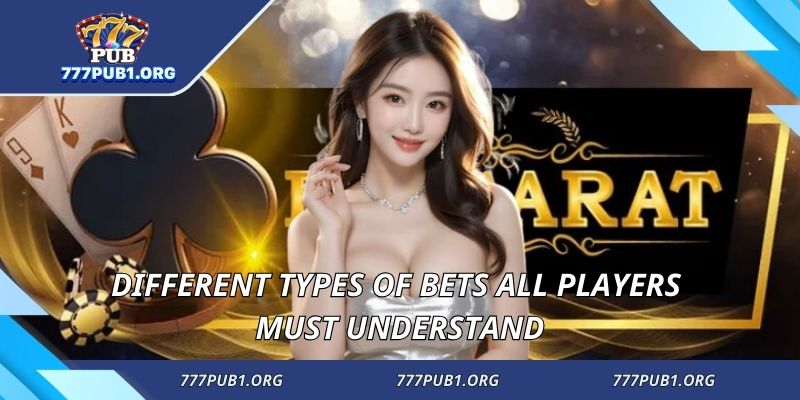 Different types of bets all players must understand