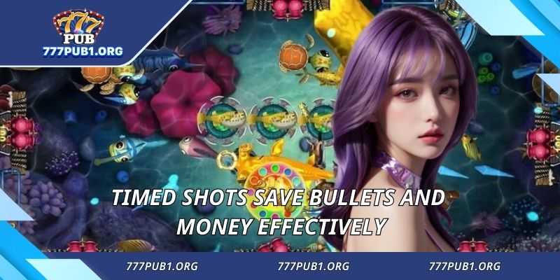 Timed shots save bullets and money effectively