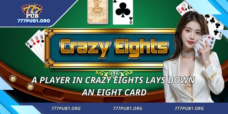 A player in Crazy Eights lays down an eight card
