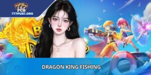 Dragon King Fishing