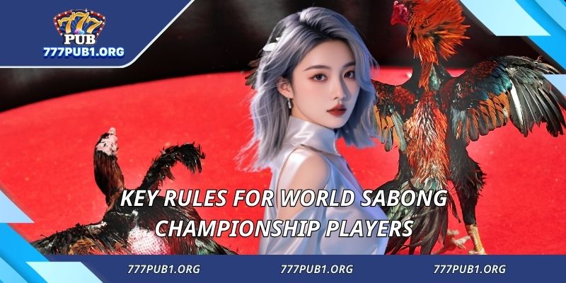 Key rules for World Sabong Championship players
