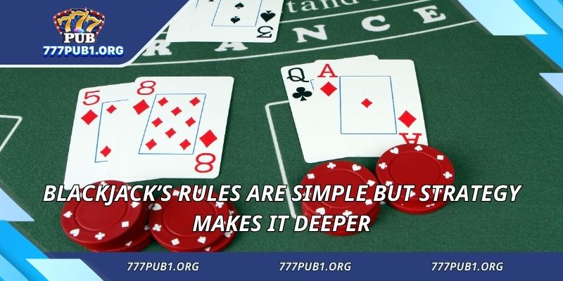 Blackjack’s rules are simple but strategy makes it deeper