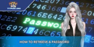 How To Retrieve A Password