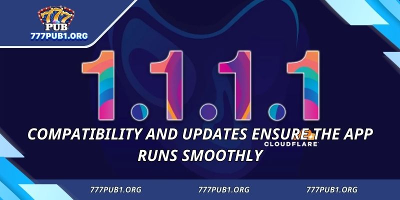 Compatibility and updates ensure the app runs smoothly
