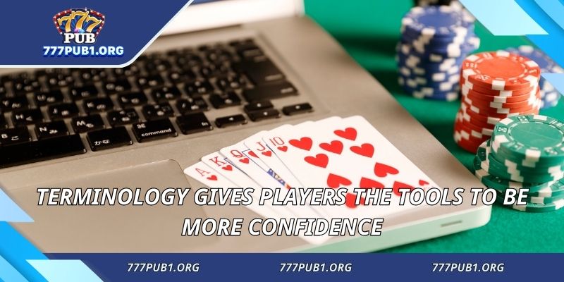 Terminology gives players the tools to be more confidence