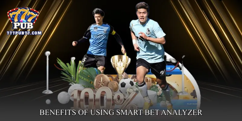 Benefits of Using Smart Bet Analyzer