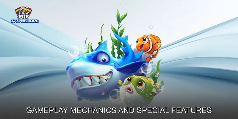 Gameplay Mechanics and Special Features