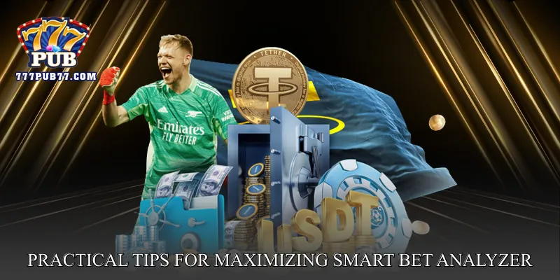Practical Tips for Maximizing Smart Bet Analyzer