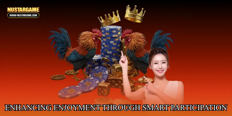 Enhancing enjoyment through smart participation