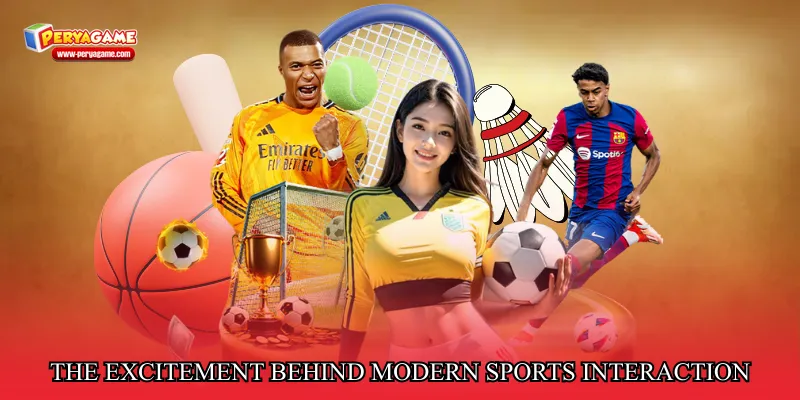 The excitement behind modern sports interaction