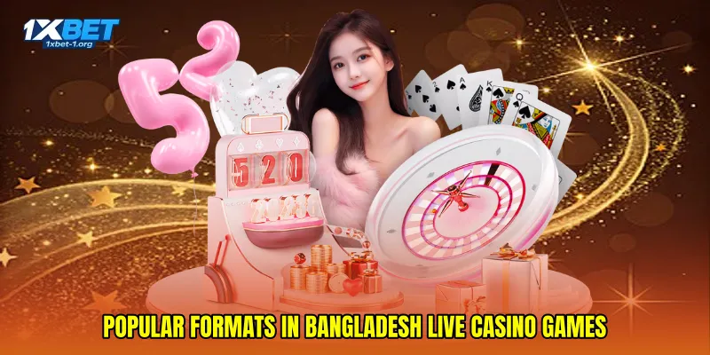 Popular Formats in Bangladesh Live Casino Games
